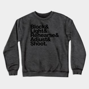 Block Light Rehearse Adjust Shoot Crewneck Sweatshirt